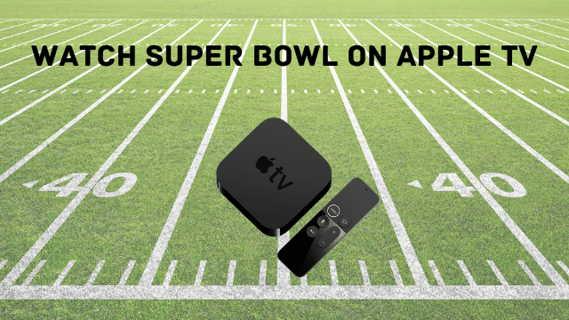 super bowl 2021 on apple tv