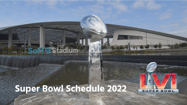 Super Bowl Schedule 2022